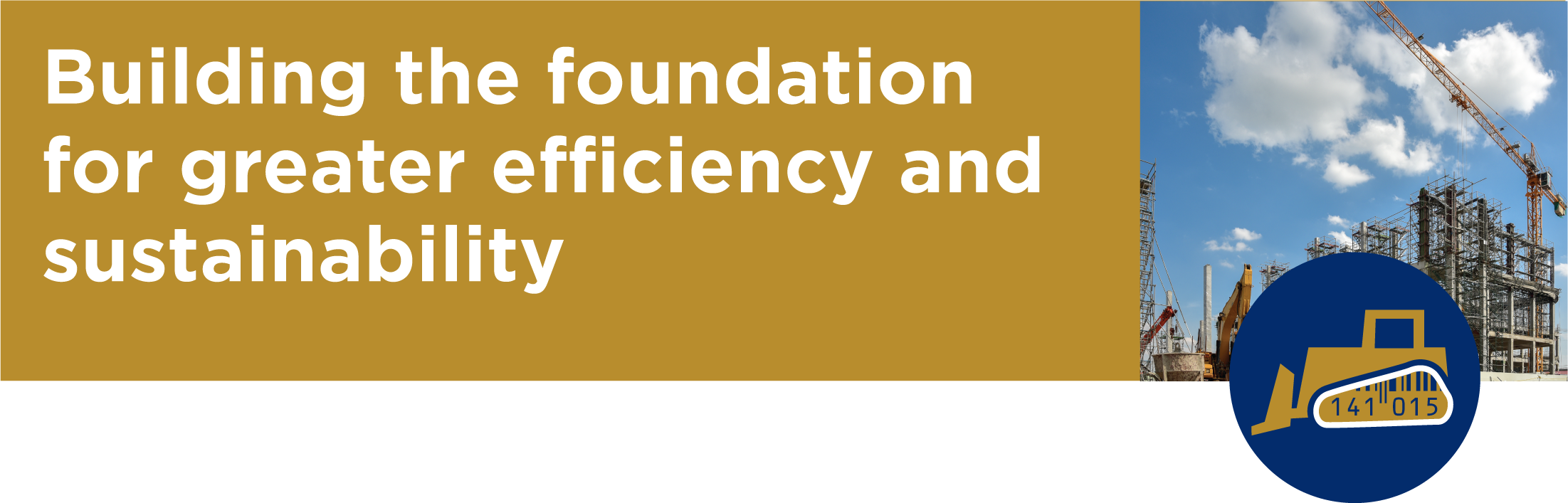 Building the foundation for greater efficiency andsustainability